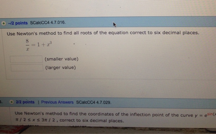 Solved Use Newtons Method To Find All Roots Of The Equation