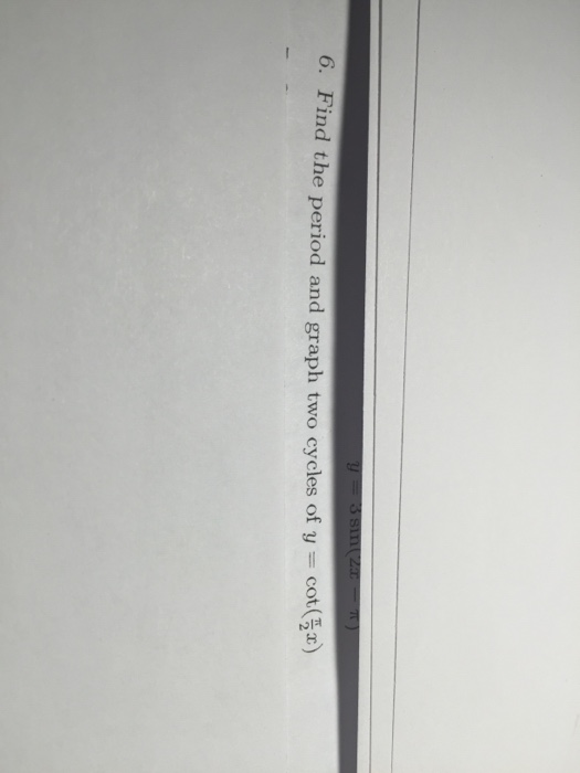 solved-find-the-period-and-graph-two-cycles-of-y-cot-pi-2-chegg