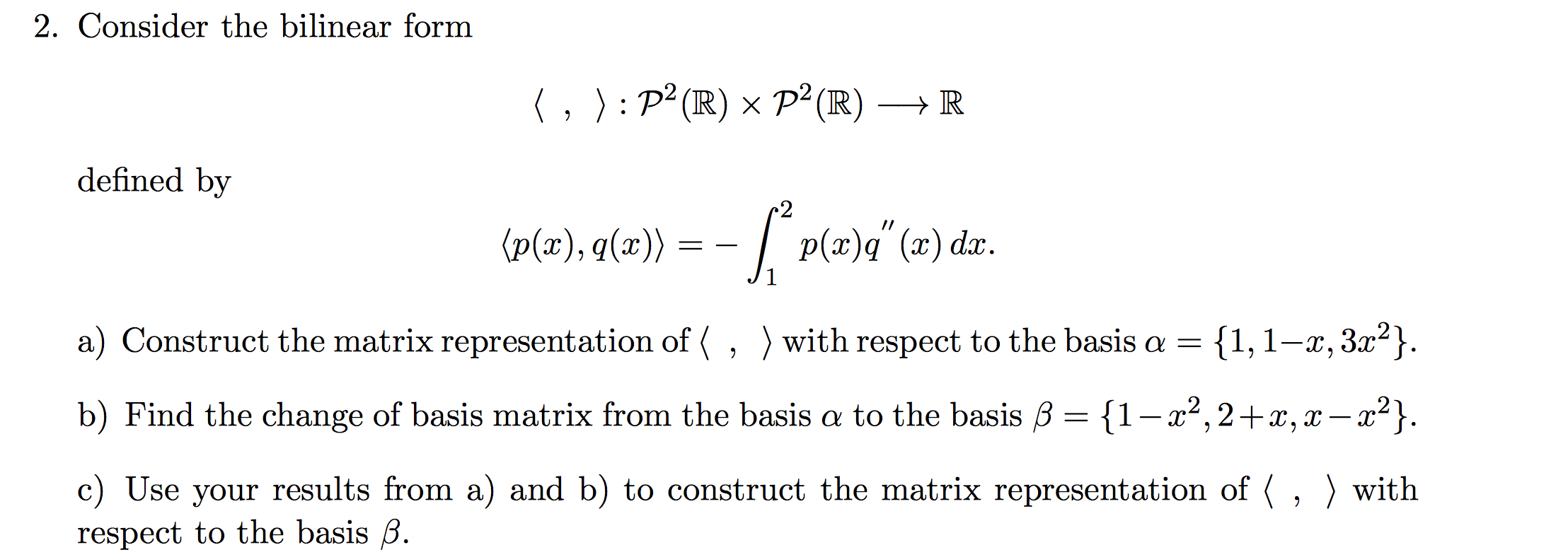 Solved Consider the bilinear form : P^2(R) Times P^2(R) | Chegg.com