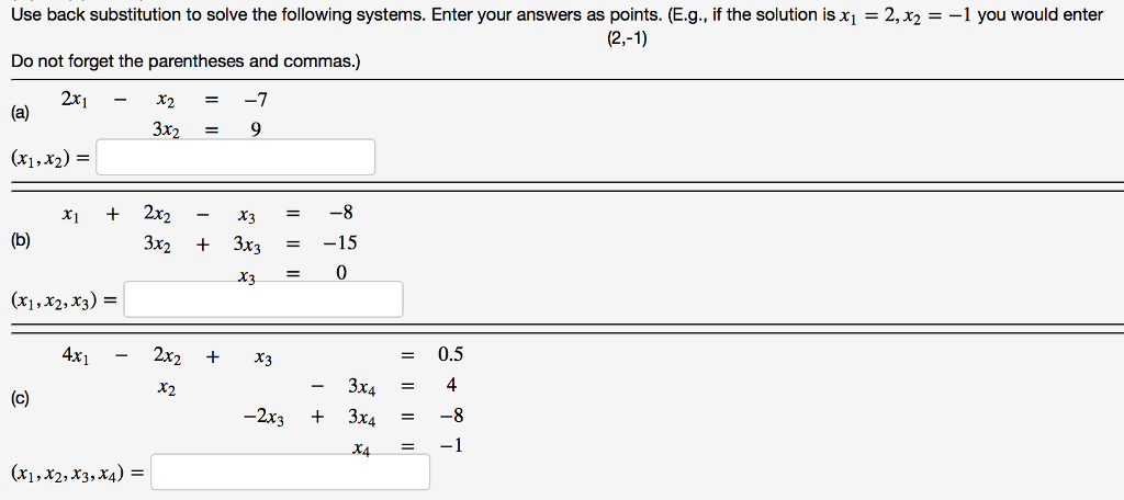 Solved Use Back Substitution To Solve The Following Systems. | Chegg.com