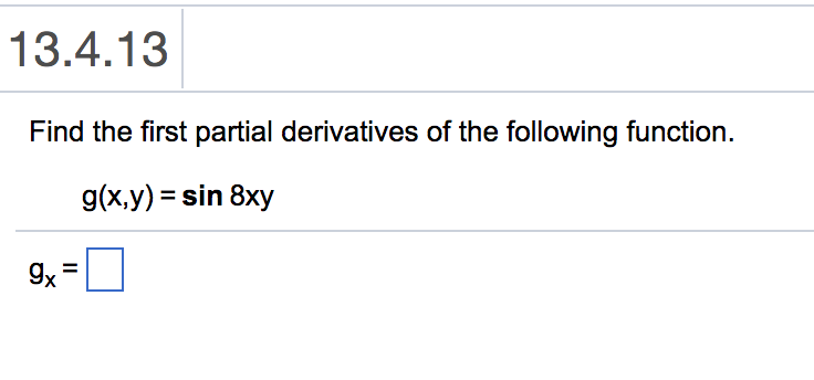 Solved 13.4.13 Find the first partial derivatives of the | Chegg.com