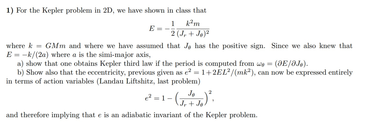 For the Kepler problem in 2D, we have shown in class | Chegg.com