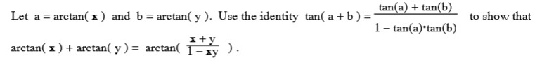 Solved Let A = Arctan( X) And B = Arctan( Y). Use The | Chegg.com