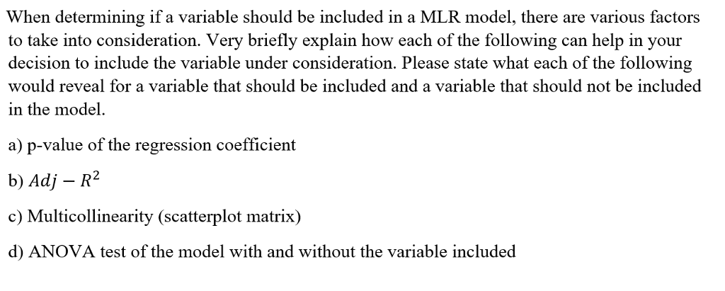 When determining if a variable should be included in | Chegg.com