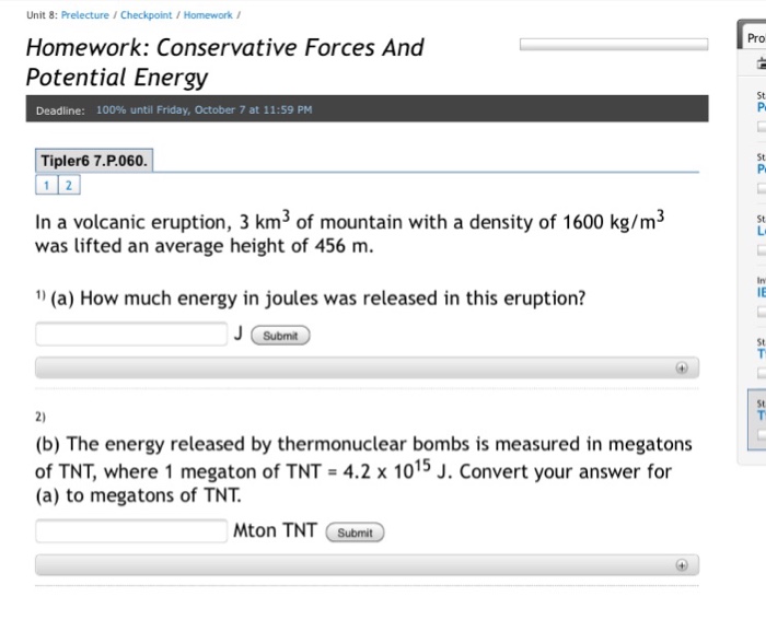 Solved In a volcanic eruption, 3 km^3 of mountain with a | Chegg.com