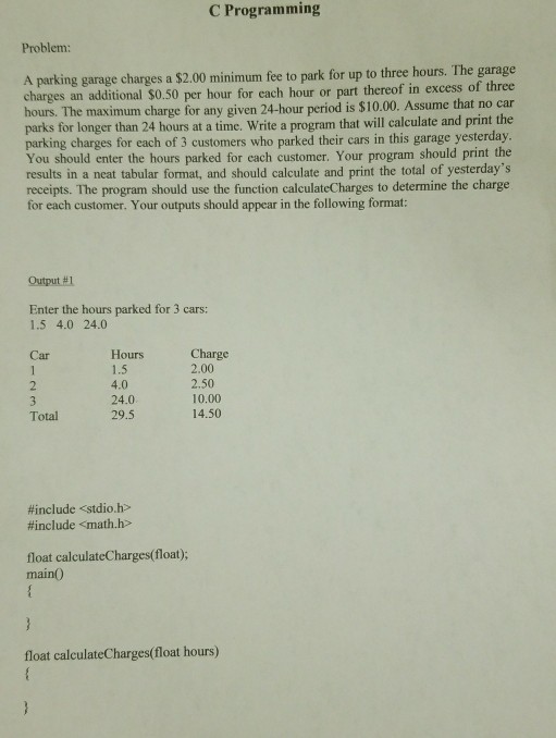Solved C Programming Problem A parking garage charges a | Chegg.com