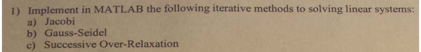 Solved 1) Implement in MATLAB the following iterative | Chegg.com