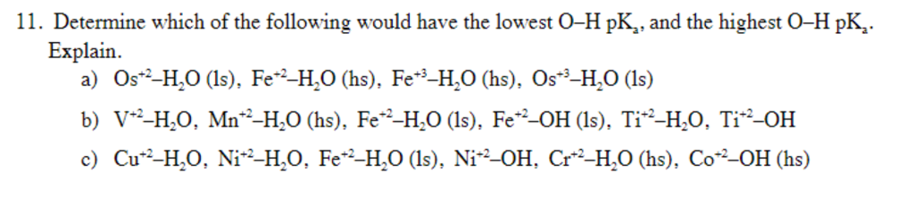 Solved 11. Determine which of the following would have the | Chegg.com