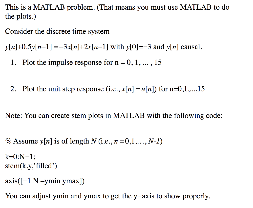 Solved This is a MATLAB problem. (That means you must use | Chegg.com