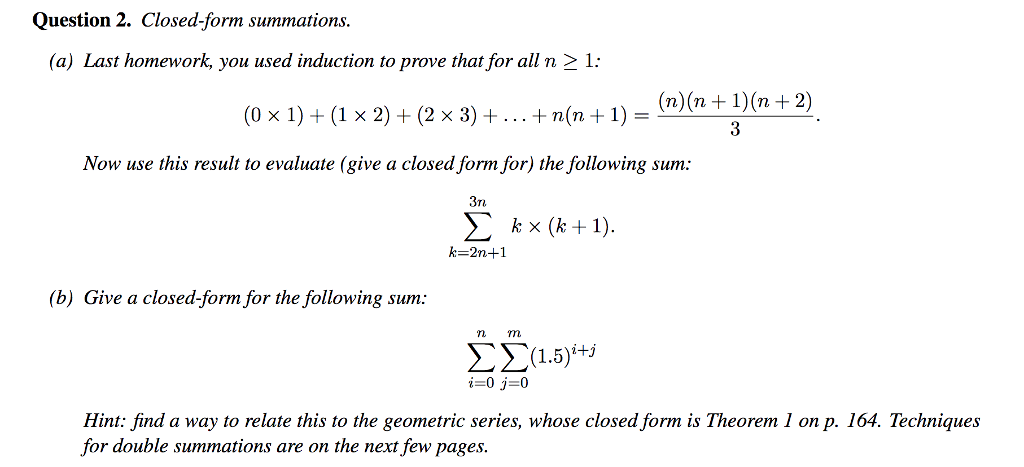 Solved Question 2. Closed form summations a Last homework