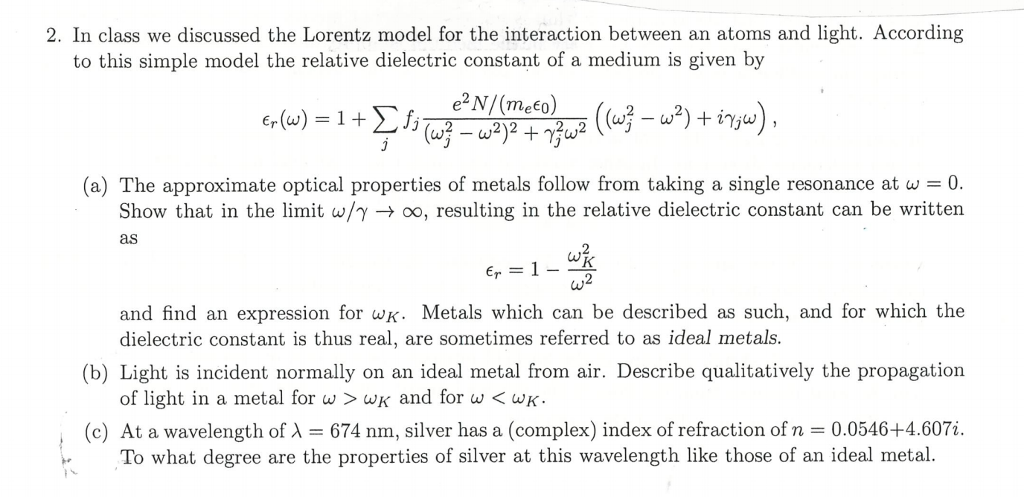 Solved 2. In class we discussed the Lorentz model for the | Chegg.com