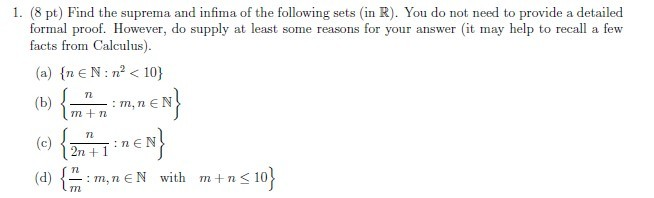 Solved Find The Suprema And Infima Of The Following Sets (in | Chegg.com