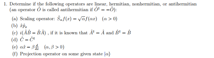 Solved 1 Determine If The Following Operators Are Linear Chegg
