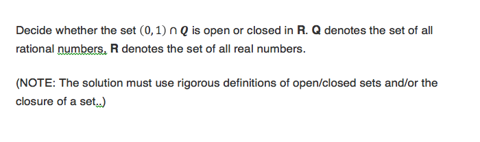 Solved Decide whether the set 0 1 Q is open or closed in Chegg