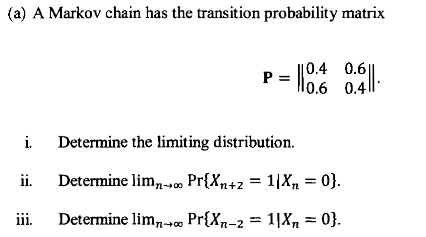 Solved A Markov chain has the transition probability matrix | Chegg.com