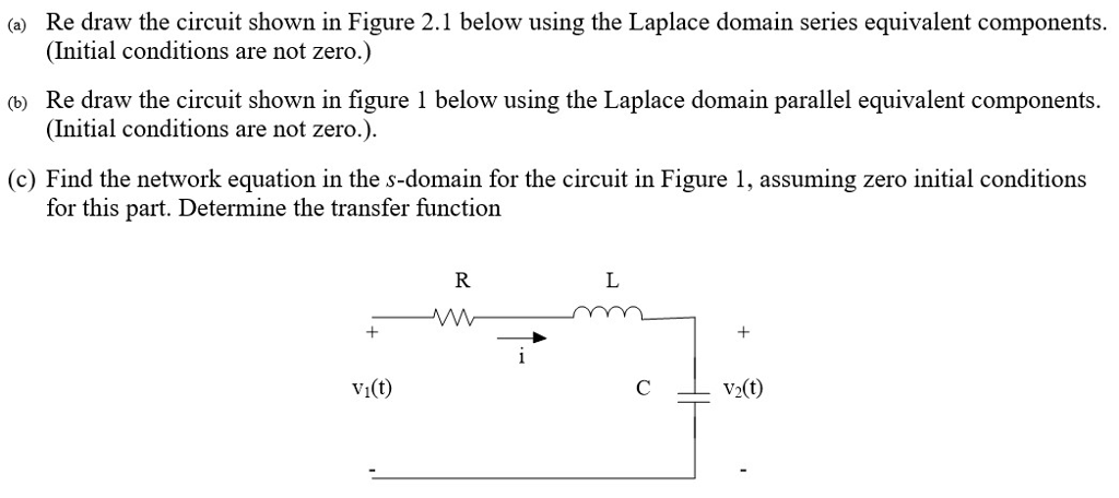 Solved (a) Re draw the circuit shown in Figure 2.1 below | Chegg.com