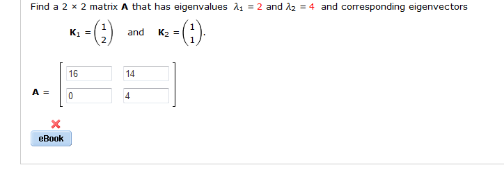 Solved Find a 2x2 matrix A that has eigenvalues λ1 = 2 and | Chegg.com