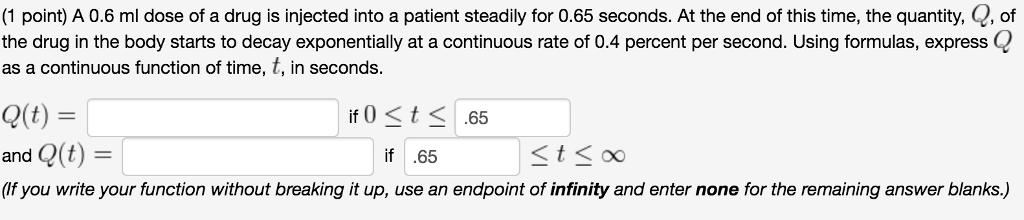 Solved 1 Point A 0 6 Ml Dose Of A Drug Is Injected Into A Chegg