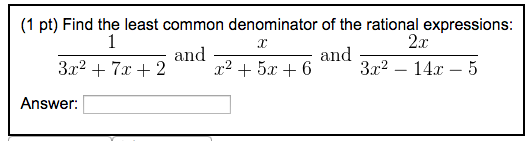 Solved Find the least common denominator of the rational | Chegg.com