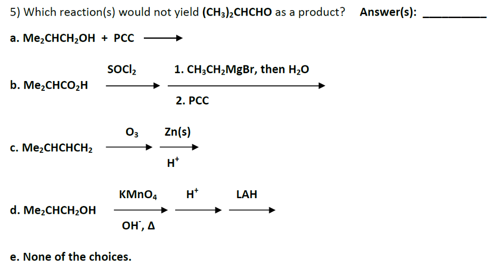 Solved Which reaction (s) would not yield (CH_3)_2CHCHO as a | Chegg.com