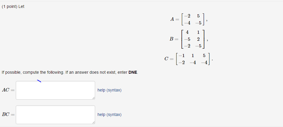 Solved Let A = [-2 5 -4 -5], B = [4 1 -5 2 -2 -5], C = | Chegg.com