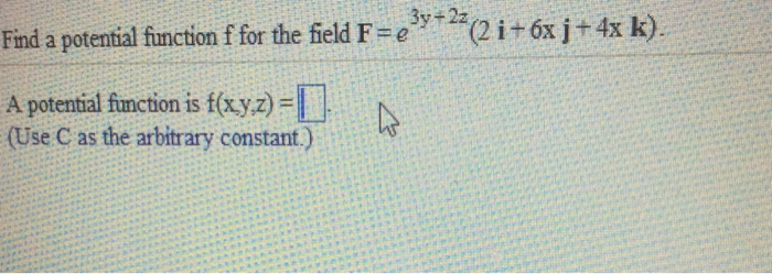 Solved Find a potential function f for the field F=e^3y-2z | Chegg.com