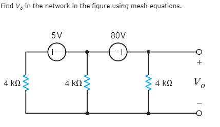 Solved Find Vo in the network in the figure using mesh | Chegg.com