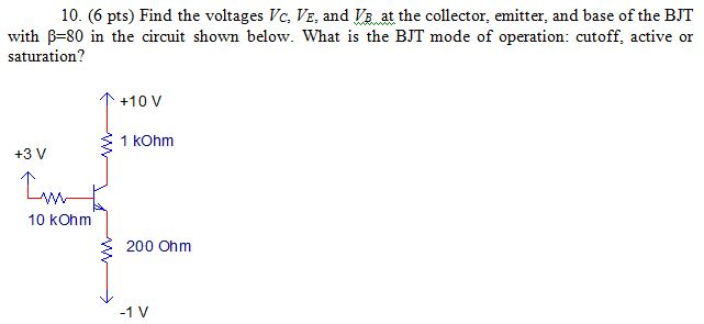 Solved Find the voltages VC, VE, and VB at the collector, | Chegg.com