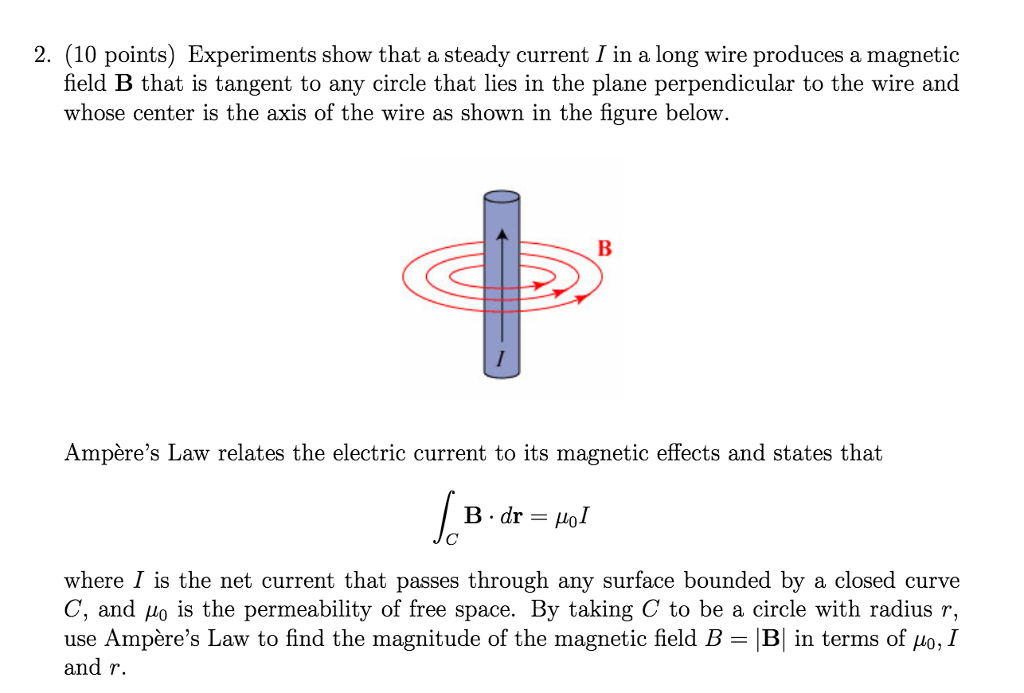 Solved Experiments show that a steady current I in a long