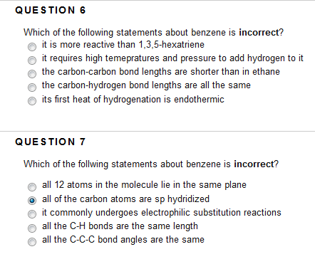 statements following which benzene incorrect true q6 bond q7 aromatic q11 order bonds solved hydrogenation