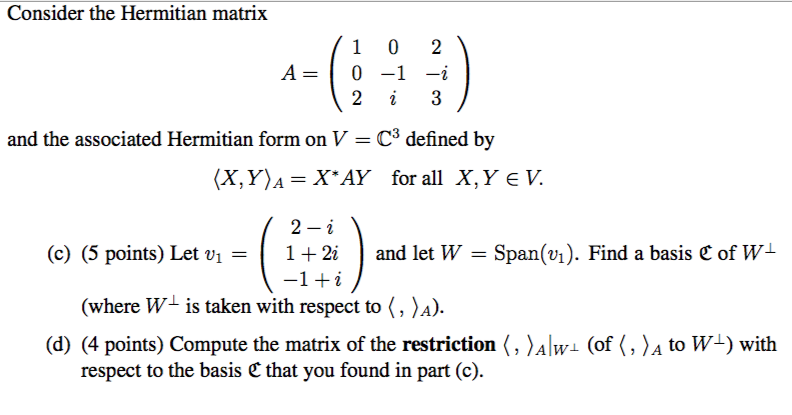 Solved Consider The Hermitian Matrix A=10-1-i And The | Chegg.com