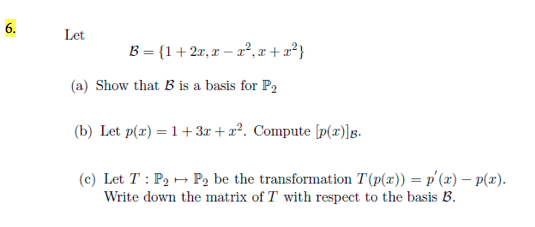 Solved 6. Let (a) Show That B Is A Basis For P2 (b) Let P(z) | Chegg.com