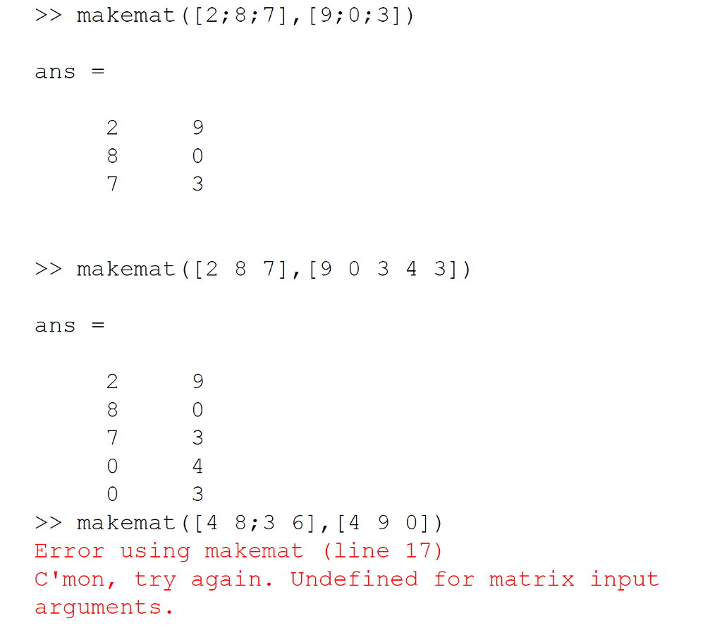 Solved Matlab code: Write a function called makemat that | Chegg.com