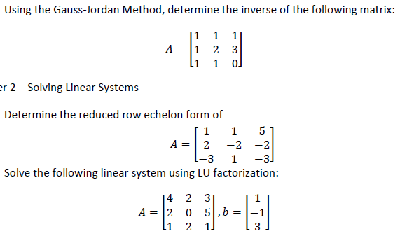 Solved Using the Gauss-Jordan Method, determine the inverse | Chegg.com