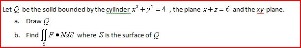 Solved Let Q be the solid bounded by the cylinder x2 +y2 =4 | Chegg.com