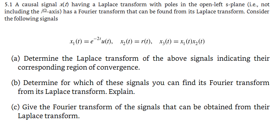 Solved 5 1 A Causal Signal A T Having A Laplace Transform