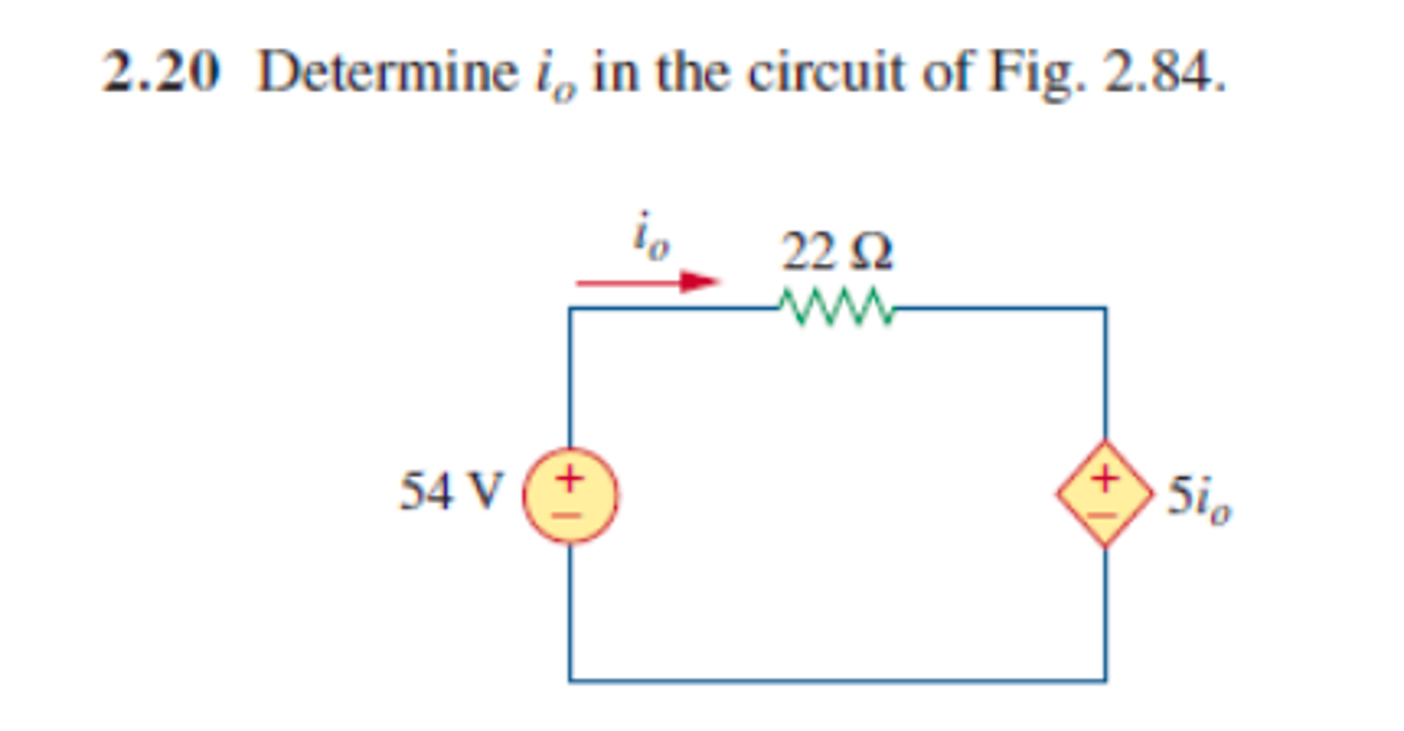 Solved 2.20 Determine i in the circuit of Fig. 2.84. 220 54 | Chegg.com