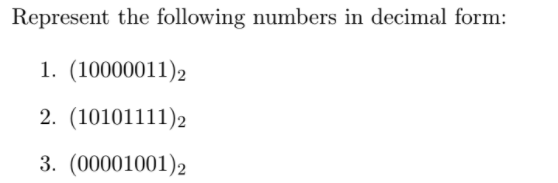 Solved Represent the following numbers in decimal form: 1. | Chegg.com