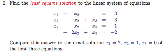 Solved Find The Least Squares Solution To The Linear System | Chegg.com