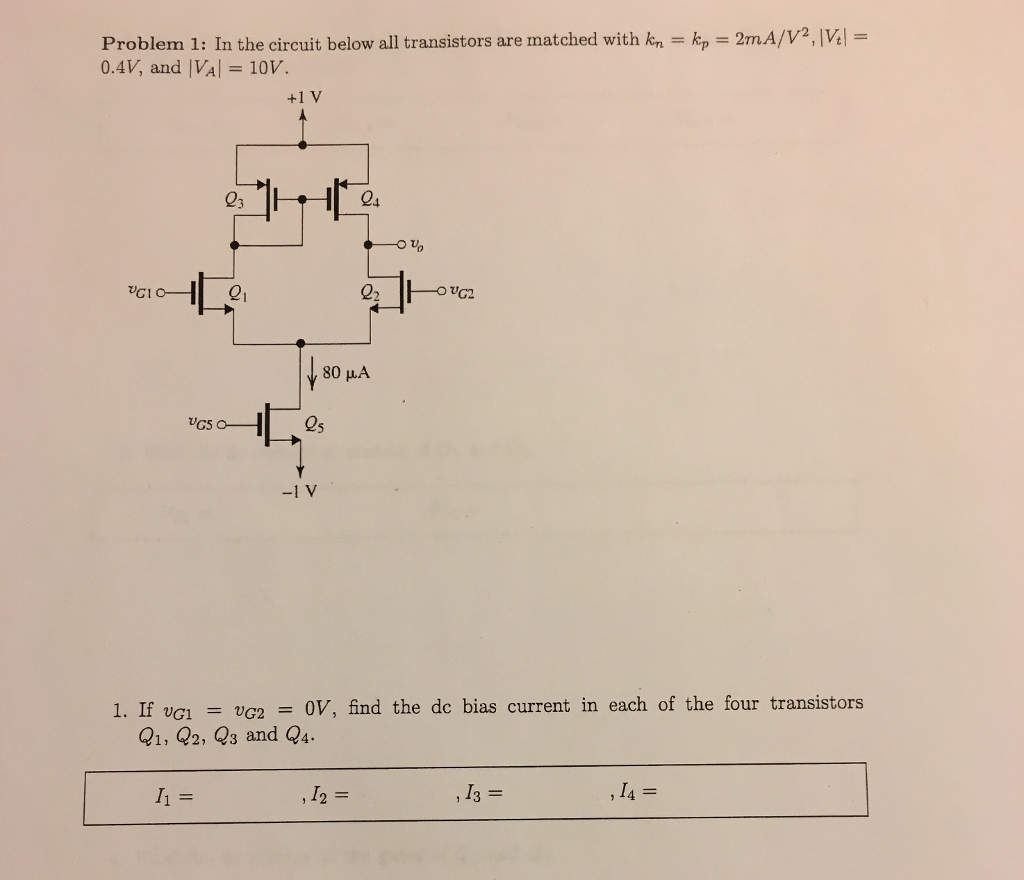 Solved Problem 1: In the circuit below all transistors are | Chegg.com