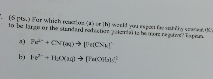 Solved For Which Reaction (a) Or (b) Would You Expect The | Chegg.com