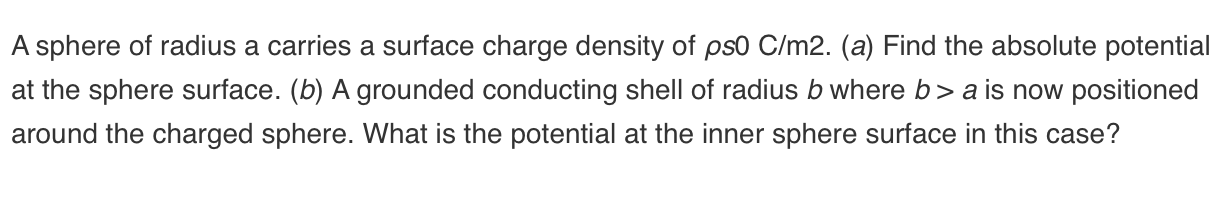 Solved A sphere of radius a carries a surface charge density | Chegg.com