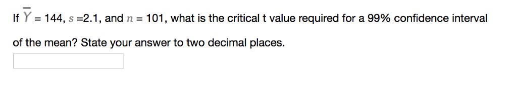 Solved What is the critical t value required for a 99% | Chegg.com