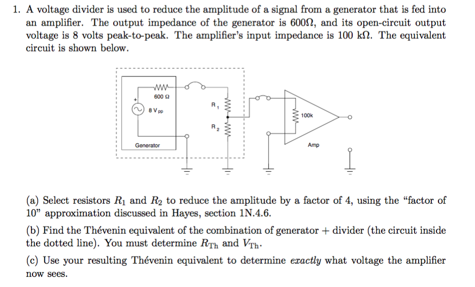 Solved 1. A voltage divider is used to reduce the amplitude | Chegg.com