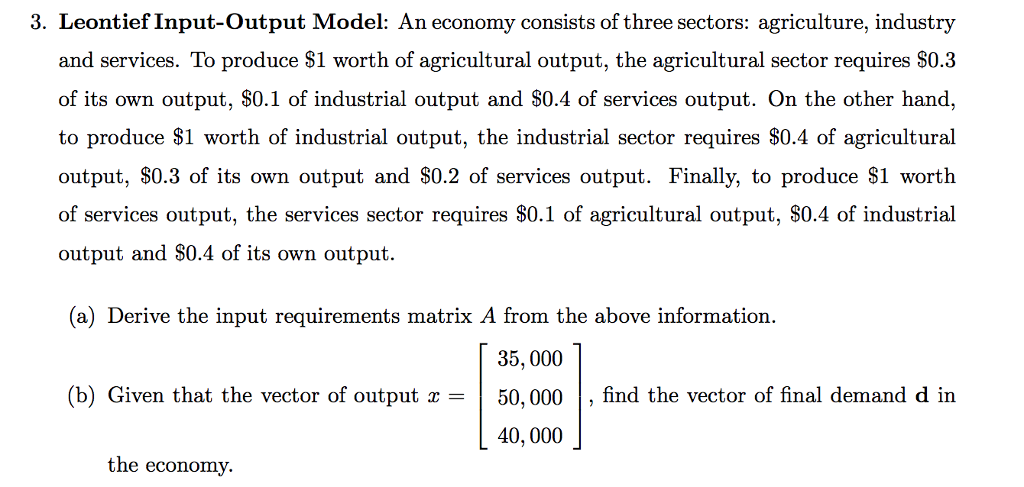 Solved Leontief Input-Output Model: An Economy Consists Of | Chegg.com