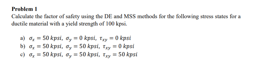 Solved Problem 1 Calculate the factor of safety using the DE | Chegg.com