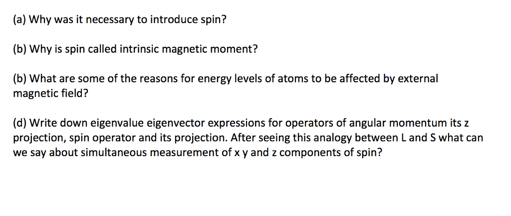 solved-a-why-was-it-necessary-to-introduce-spin-b-why-chegg