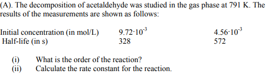 Solved (A). The decomposition of acetaldehyde was studied in | Chegg.com