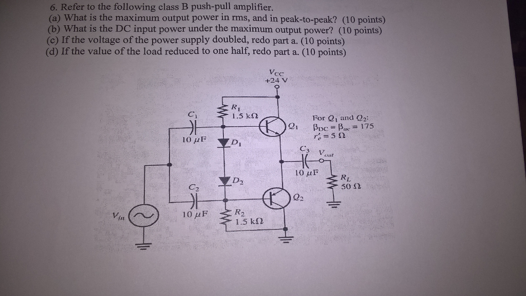 Solved Refer To The Following Class B Push-pull Amplifier. | Chegg.com