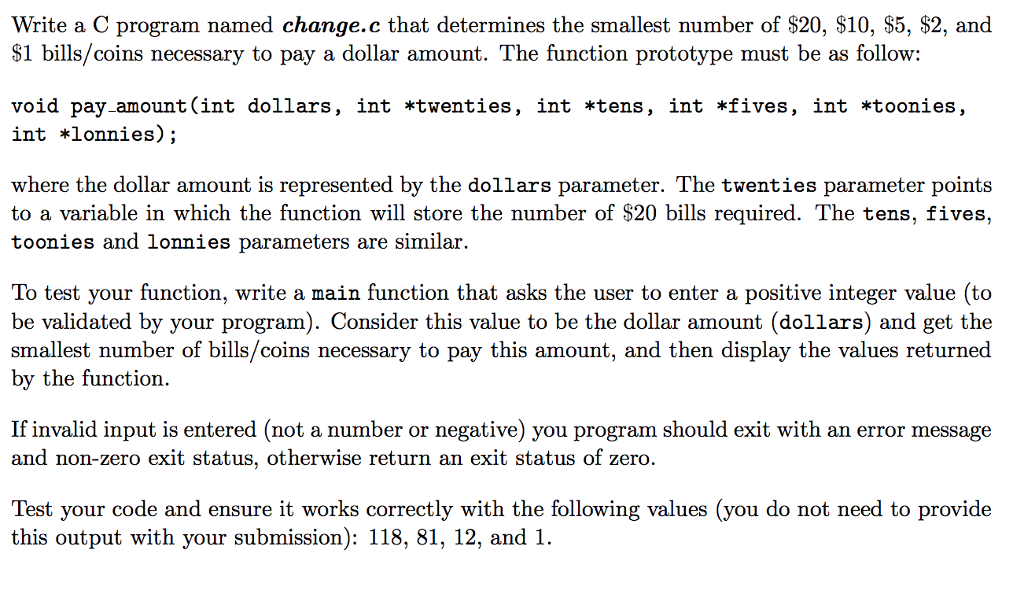 Solved Write a C program named change.c that determines the | Chegg.com